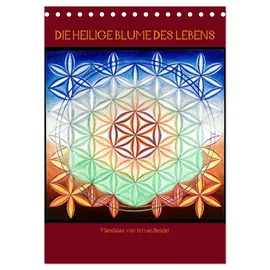 Calvendo Die heilige Blume des Lebens - Mandalas von Istvan Seidel (Tischkalender 2026 DIN A5 hoch), CALVENDO Monatskalender: