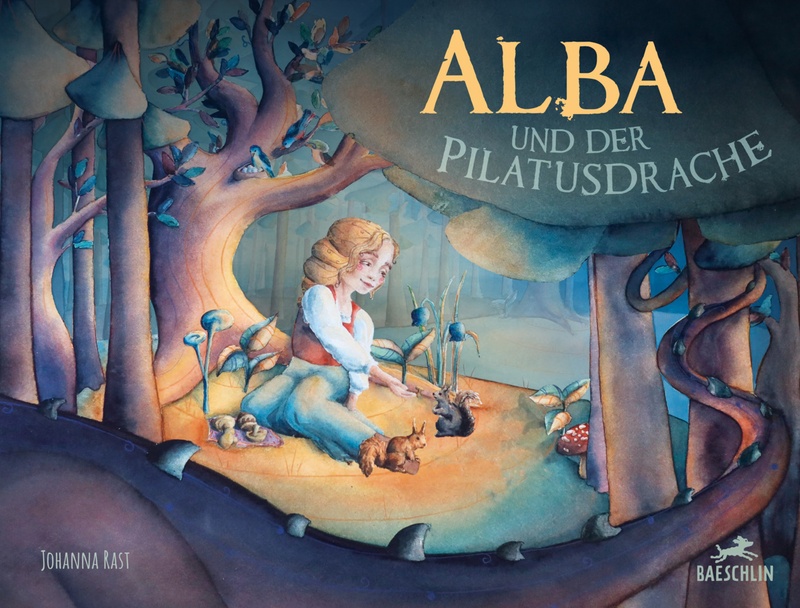 Alba Und Der Pilatusdrache - Johanna Rast, Gebunden
