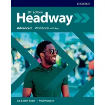 Oxford University ELT Headway: Advanced. Workbook with Key