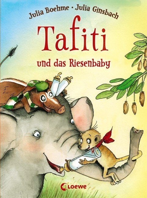 Tafiti Und Das Riesenbaby / Tafiti Bd.3 - Julia Boehme  Gebunden