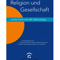 Guetersloher Verlagshaus Religion und Gesellschaft: Isolde Karle zum 60.