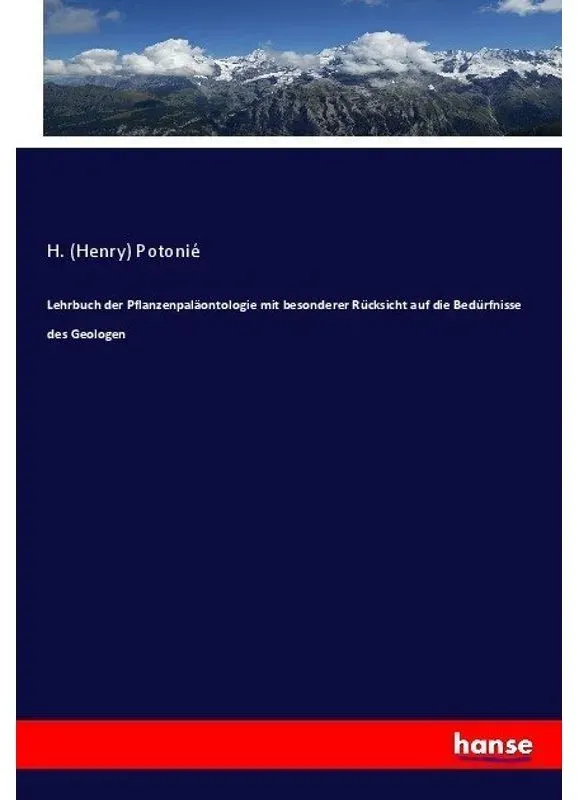Lehrbuch Der Pflanzenpaläontologie Mit Besonderer Rücksicht Auf Die Bedürfnisse Des Geologen - Henry Potonié  Kartoniert (TB)