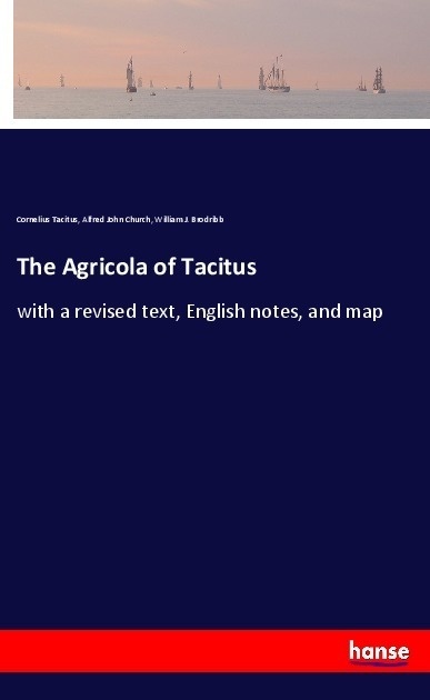 The Agricola Of Tacitus - Tacitus  Alfred John Church  William J. Brodribb  Kartoniert (TB)