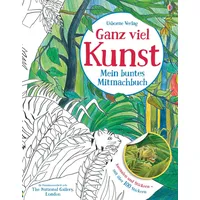 Usborne Verlag Ganz viel Kunst - Mein buntes Mitmachbuch