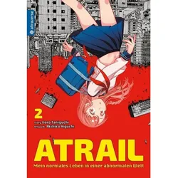 Atrail - Mein Normales Leben In Einer Abnormalen Welt / Atrail Mein Normales Leben In Einer Abnormalen Welt Bd.2 - Goro Taniguchi, Akihiko Higuchi, Ka