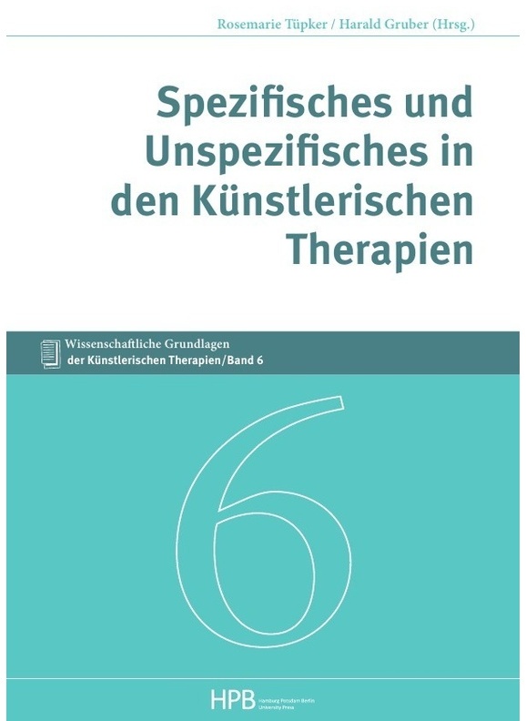 Spezifisches Und Unspezifisches In Den Künstlerischen Therapien - Harald Gruber, Kartoniert (TB)