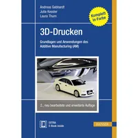 Hanser Fachbuchverlag 3D-Drucken: Grundlagen und Anwendungen des Additive Manufacturing