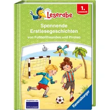 Ravensburger Leserabe (Sonderausgaben) Spannende Erstlesegeschichten von Fußballfreunden und Piraten