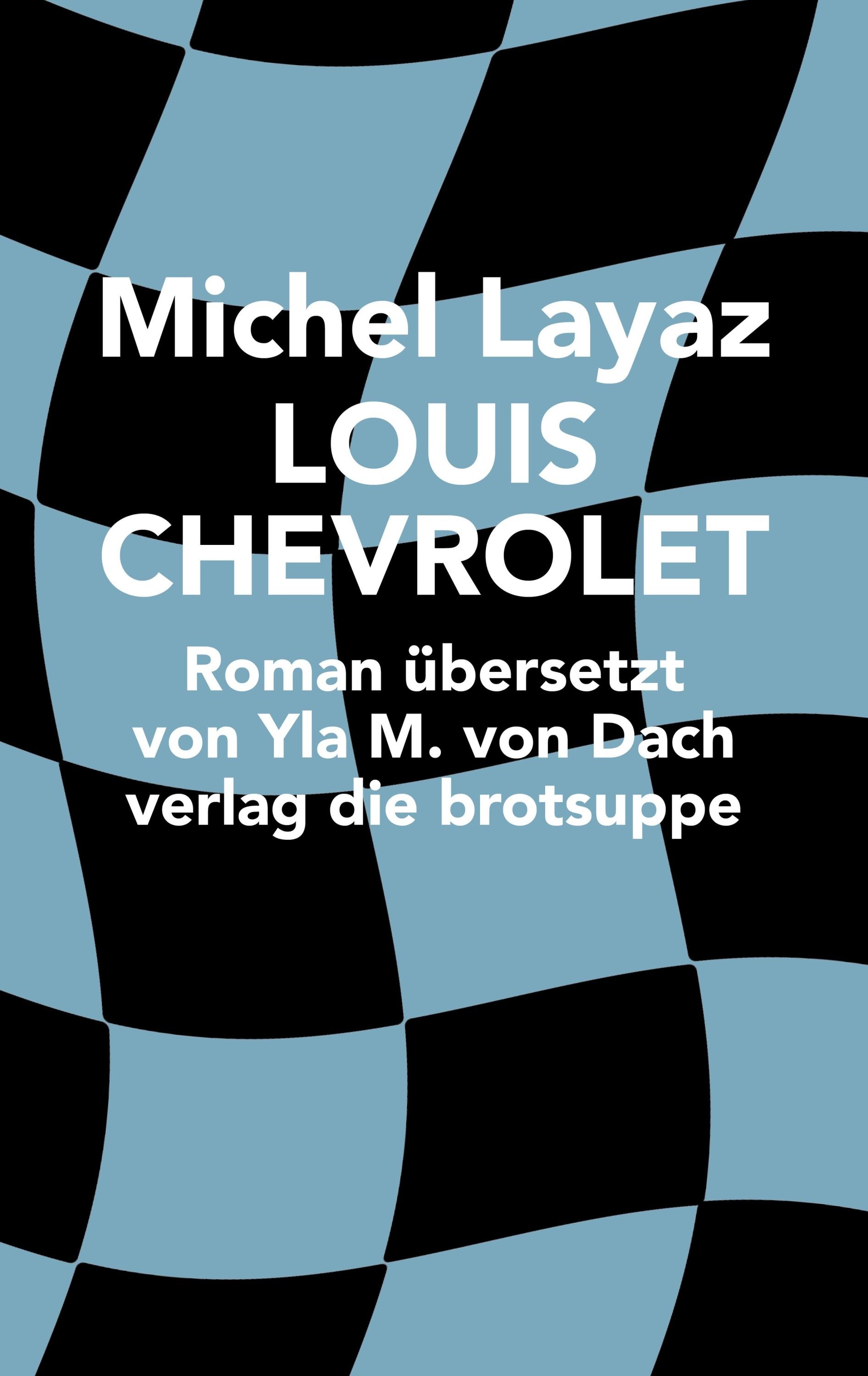 Louis Chevrolet - Michel Layaz  Gebunden