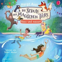 Silberfisch Die Schule der magischen Tiere Neuausgabe 6: Nass und nasser!