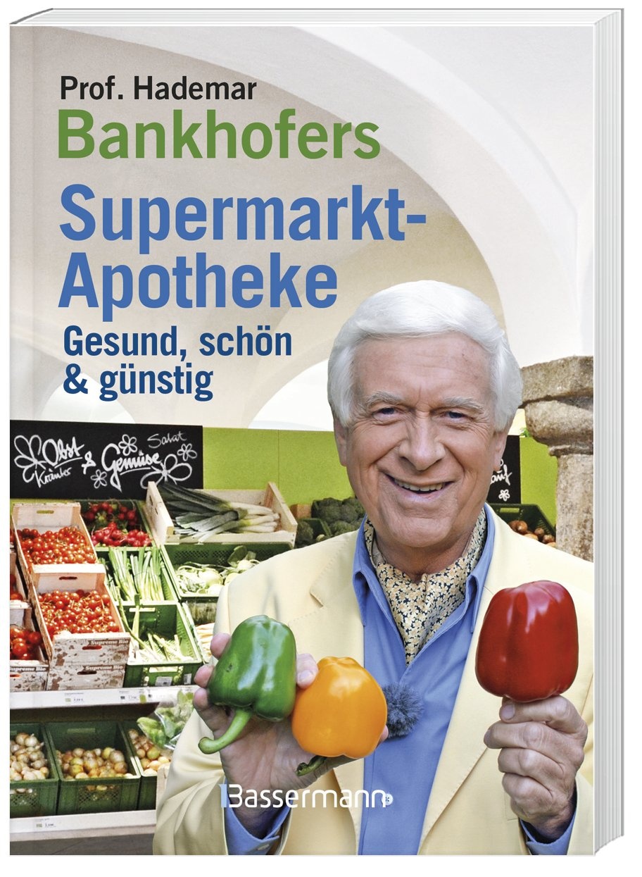 Prof. Hademar Bankhofers Supermarkt-Apotheke. Gesund  Schön & Günstig - Hademar Bankhofer  Kartoniert (TB)