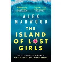 Sphere The Island of Lost Girls: A gripping thriller about extreme wealth, lost girls and dark secrets