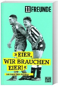 Eier  Wir Brauchen Eier! - 11 Freunde Verlag  Taschenbuch