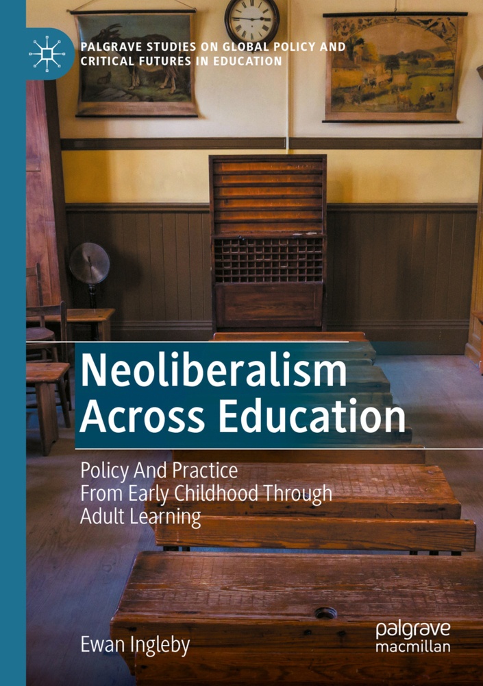 Neoliberalism Across Education - Ewan Ingleby  Kartoniert (TB)