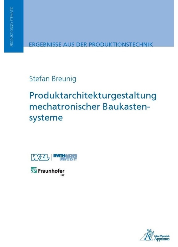 Ergebnisse Aus Der Produktionstechnik / Produktarchitekturgestaltung Mechatronischer Baukastensysteme - Stefan Breunig, Kartoniert (TB)