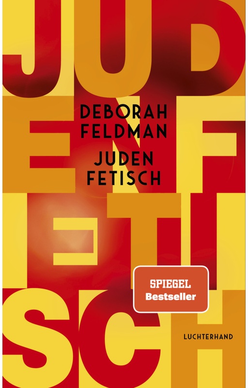 Judenfetisch - Deborah Feldman, Gebunden