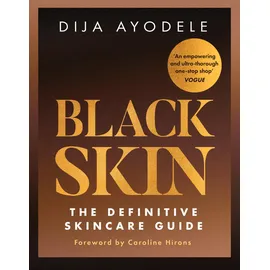 HQ Black Skin: Learn everything from skincare essentials to the best ingredients for your skin and your budget – new in paperback!