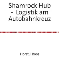 Epubli Shamrock Hub - Logistik am Autobahnkreuz