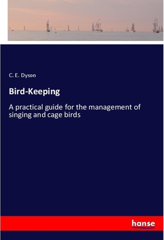 Bird-Keeping - C. E. Dyson, Kartoniert (TB)