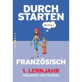 Veritas Durchstarten - Französisch - Neubearbeitung - 1. Lernjahr: Erklärung und Training - Übungsbuch mit Lösungen