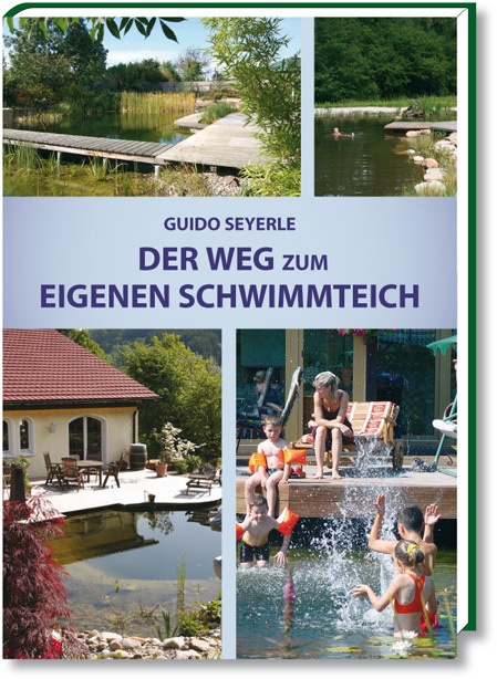 Der Weg Zum Eigenen Schwimmteich - Guido Seyerle  Gebunden