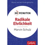 Gabal 30 Minuten Radikale Ehrlichkeit