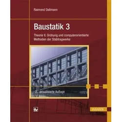 Baustatik 3: Theorie II. Ordnung und computerorientierte Methoden der Stabtragwerke
