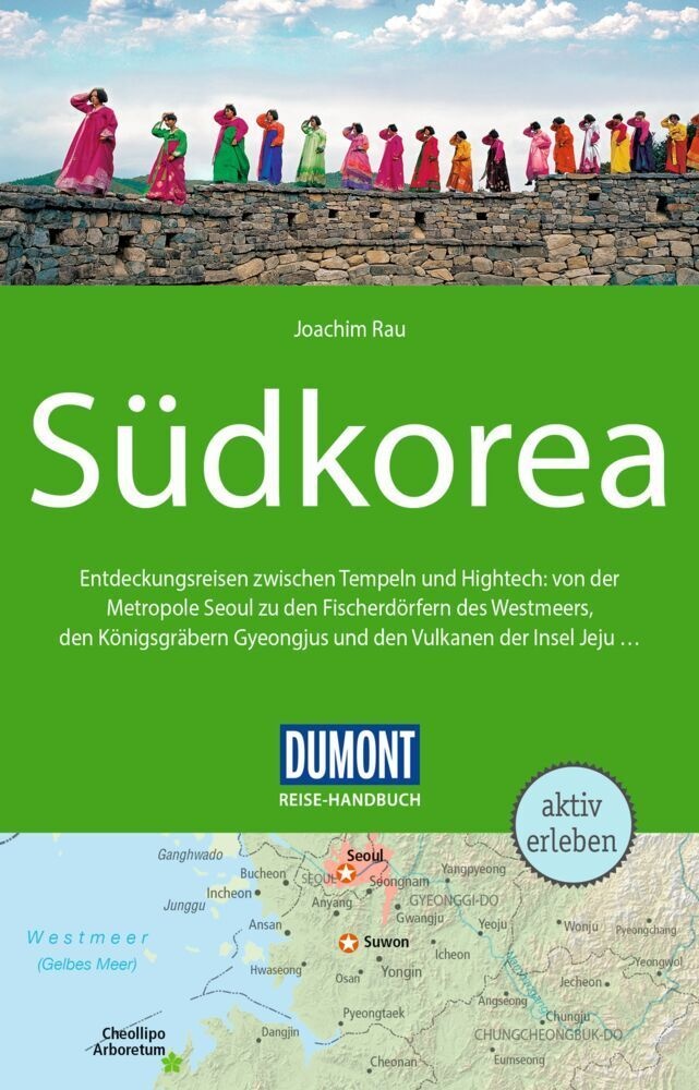 Dumont Reise-Handbuch Reiseführer Südkorea - Joachim Rau  Kartoniert (TB)