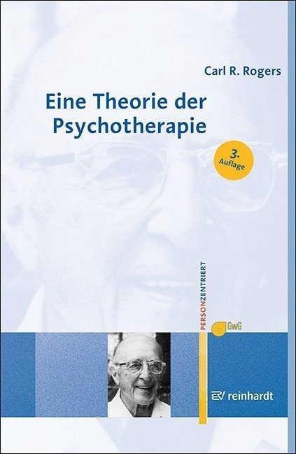 Eine Theorie Der Psychotherapie - Carl R. Rogers  Gesellschaft für Personzentrierte Psychotherapie und Beratung e.V. (GwG) Bundesgeschäftsstelle  Kart
