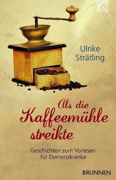 Als Die Kaffeemühle Streikte - Ulrike Strätling  Kartoniert (TB)