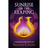 Scholastic Ltd. The Hunger Games: Sunrise on the Reaping