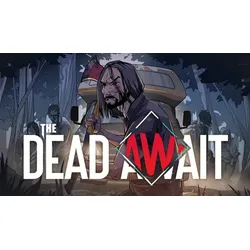 The Dead Await