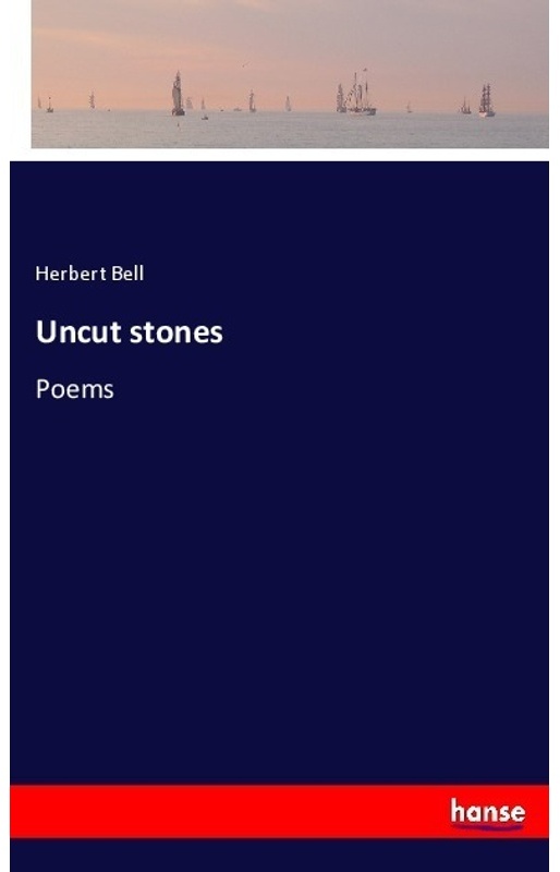 Uncut Stones - Herbert Bell, Kartoniert (TB)