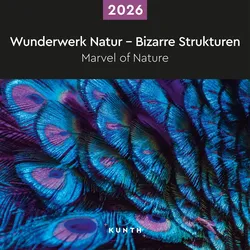 Wunderwerk Natur - Bizarre Strukturen - Kalender 2026
