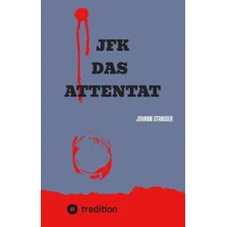 Jfk das Attentat