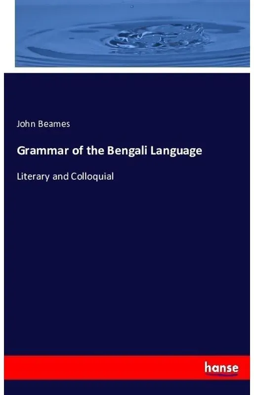 Grammar Of The Bengali Language - John Beames  Kartoniert (TB)