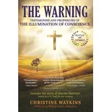 Queen of Peace Media The Warning: Testimonies and Prophecies of the Illumination of Conscience