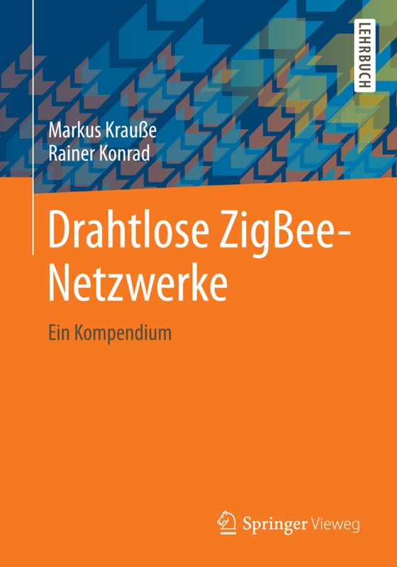 Drahtlose Zigbee-Netzwerke - Markus Krauße  Rainer Konrad  Kartoniert (TB)