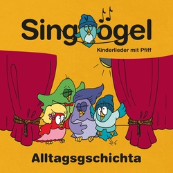 Alltagsgschichta - Singvögel. (CD)