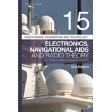 Reeds Vol 15: Electronics, Navigational Aids and Radio Theory for Electrotechnical Officers 2nd edition (Reeds Marine Engineering and Technology Series)