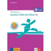 Klett Sprachen GmbH Mit Erfolg zum Goethe-Zertifikat B1. Übungsbuch mit Online-Code