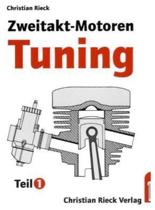 Zweitakt-Motoren-Tuning / Teil 1 / Zweitakt-Motoren-Tuning.Tl.1 - Christian Rieck, Gebunden