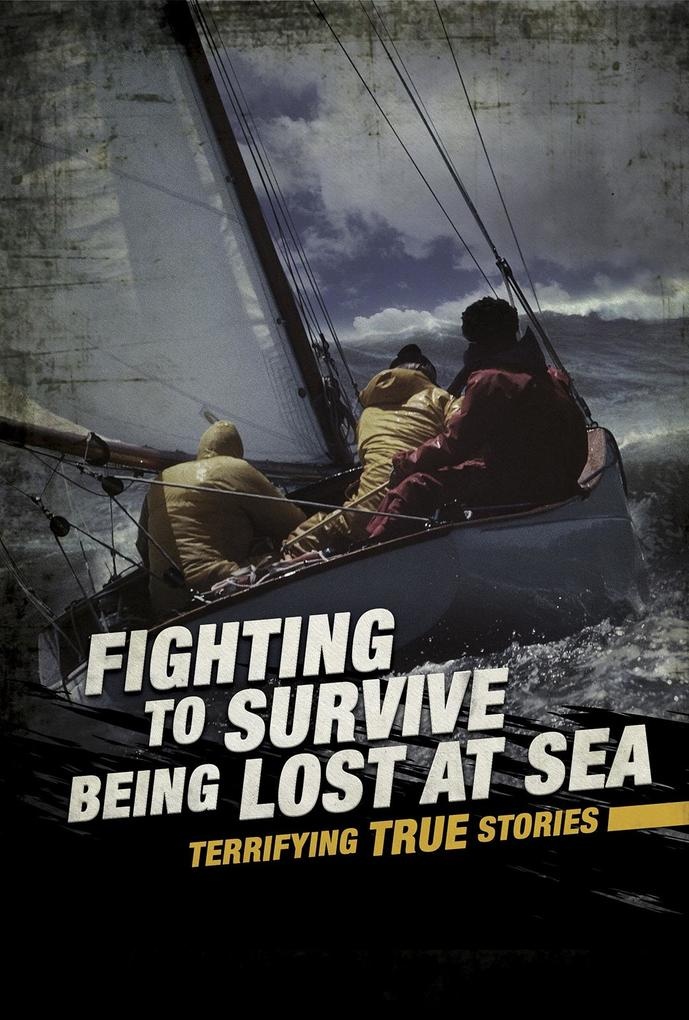 Fighting to Survive Being Lost at Sea: eBook von Elizabeth Raum