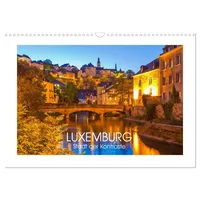 Calvendo LUXEMBURG Stadt der Kontraste (Wandkalender 2026 DIN A3