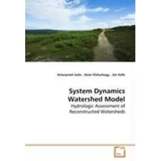 None System Dynamics Watershed Model Hydrologic Assessment of Reconstructed Watersheds