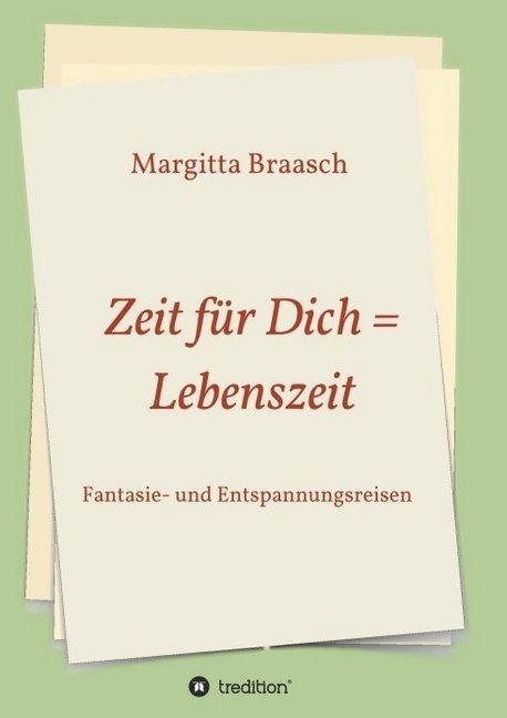Zeit Für Dich = Lebenszeit - Margitta Braasch  Kartoniert (TB)