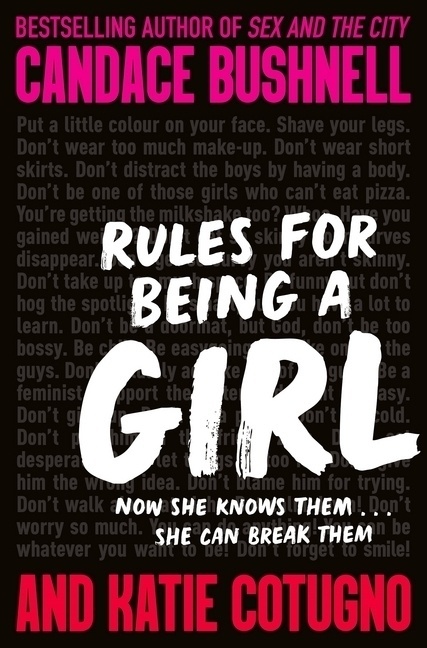 Rules For Being A Girl - Candace Bushnell  Katie Cotugno  Kartoniert (TB)
