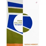 Harry N. Abrams From Collage to Quilt: