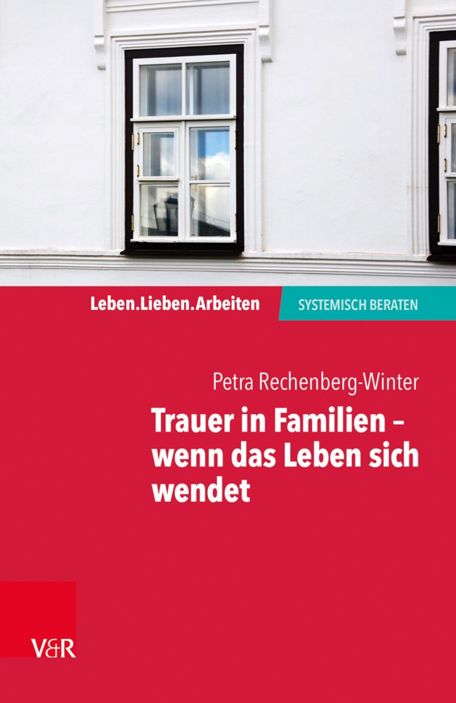 Trauer In Familien - Wenn Das Leben Sich Wendet - Petra Rechenberg-Winter  Kartoniert (TB)