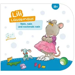 Lili Lausemaus - Nein, nein und nochmals nein